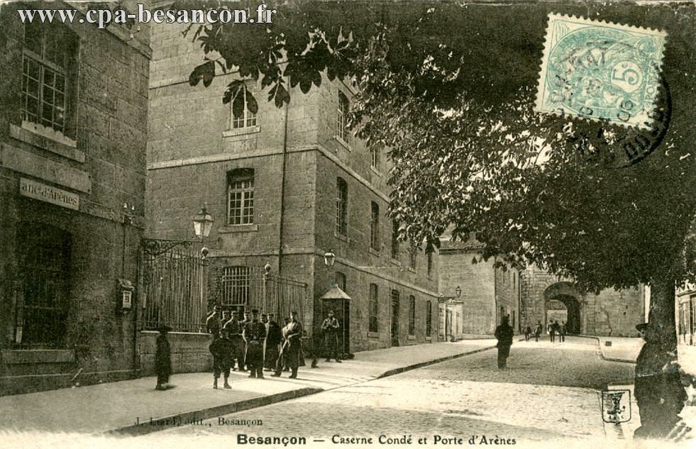 Besançon - Caserne Condé et Porte d'Arènes